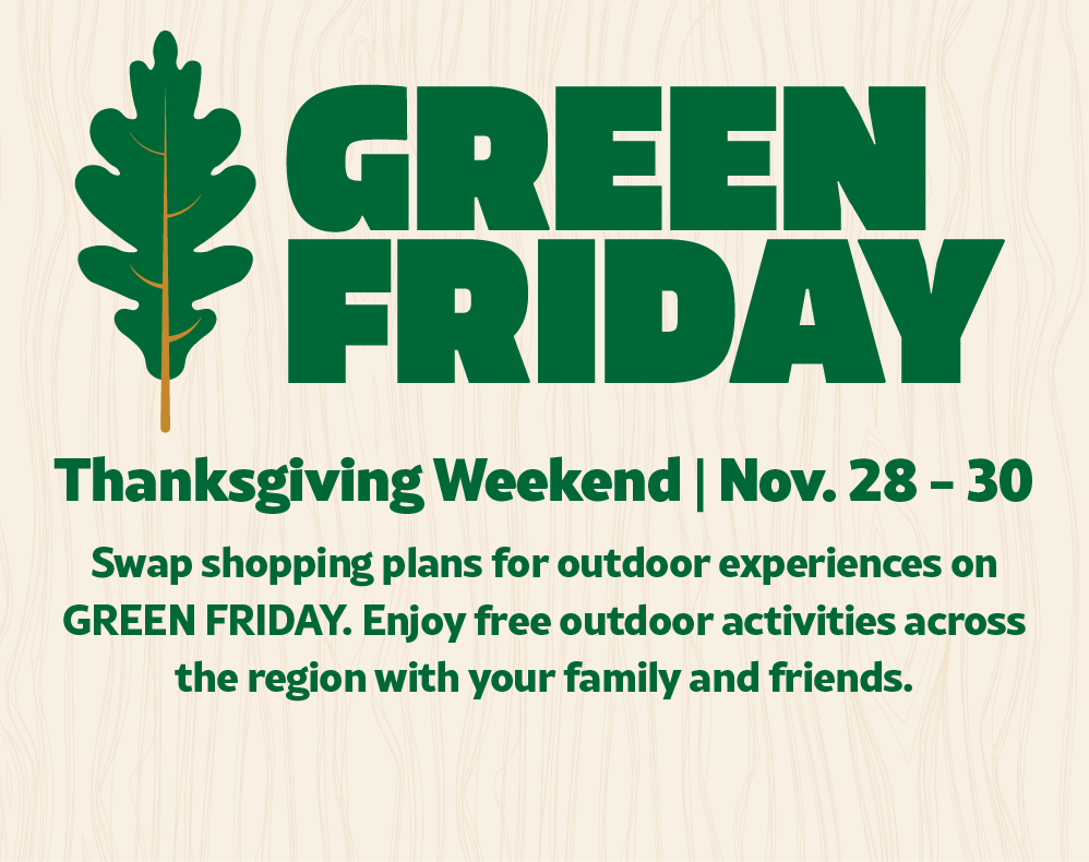 Green Friday Thanksgiving Weekend Outdoor Activities Across the County