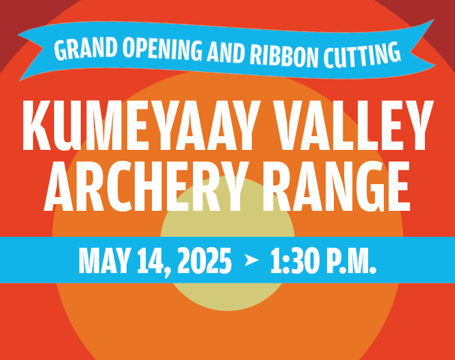 May 14 - Join us for the Grand Opening of the Kumeyaay Valley Archery Range