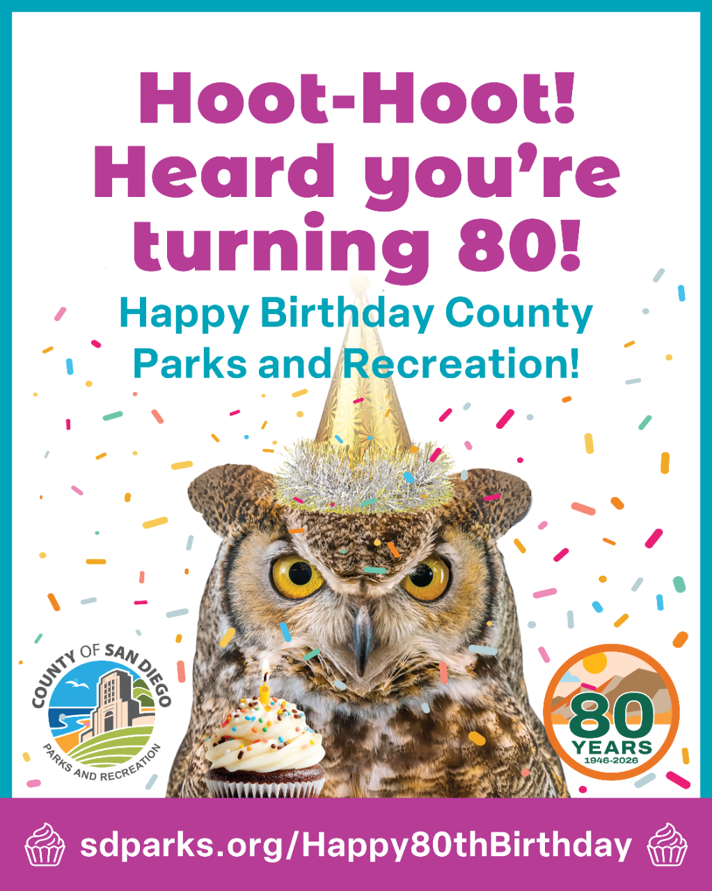 Great Horned Owl saying "Hoot-Hoot! Heard you're turning 80 - Happy Birthday County Parks