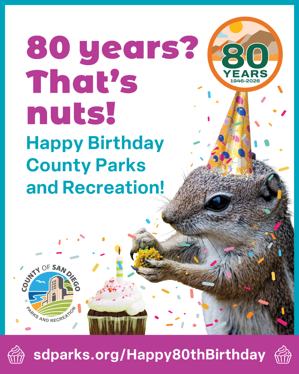 Squirrel saying "80 years? That's nuts! - Happy Birthday County Parks"