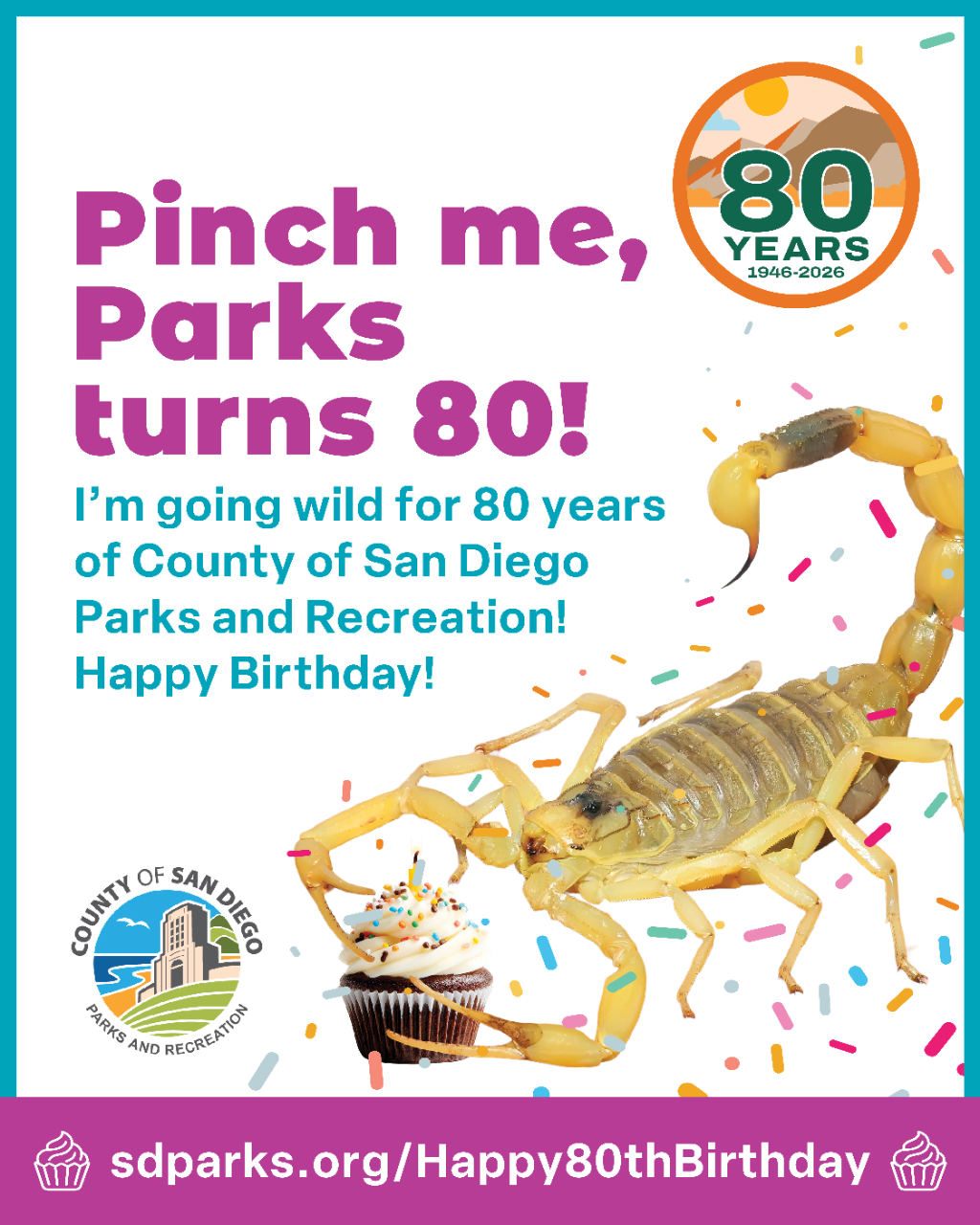 Scorpion saying "Pinch me, Parks turns 80" I'm wild for County Parks and Recreation