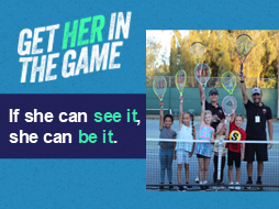 if she can see it, she can be it - get her in the game - Fallbrook girls tennis